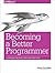 Becoming a Better Programmer by Pete Goodliffe