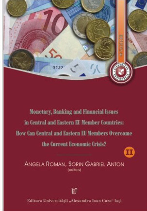 Monetary, Banking and Financial Issues in Central and Eastern EU Member Countries: How Can Central and Eastern EU Members Overcome the Current Economic Crisis? (Vol. II)