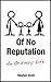 Of No Reputation: Living An...