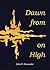 Dawn from on High: Homilies for the Weekdays of Advent, Christmas, and Epiphany