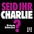 Seid ihr Charlie?: Ein Janu...