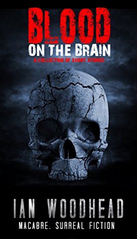 Blood on the Brain (Kindle Edition)