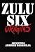 Zulu Six: Origins