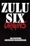 Zulu Six: Origins