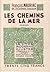 Les Chemins de la mer by François Mauriac