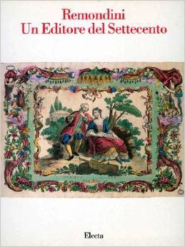 Remondini: Un editore del Settecento
