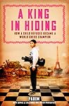 A King in Hiding by Fahim Mohammad