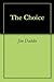 The Choice