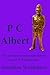 P C Albert: The adventures and misadventures of a post WWII policeman