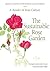 The Sustainable Rose Garden by Pat Shanley