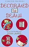 Decorated to Death by Dean A. James