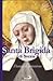 Santa Brigida di Svezia. Donna di comunione