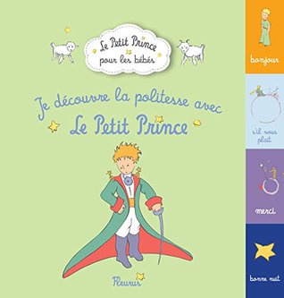 Je découvre la politesse avec Le Petit Prince (French Edition)