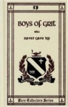 Boys of Grit Who Never Gave Up (Rare Collector's Series)