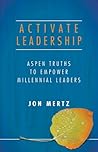 Activate Leadership: Aspen Truths to Empower Millennial Leaders