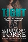Tight by Alessandra Torre