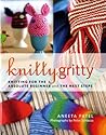 Knitty Gritty For the Absolute Beginner and The Next Steps