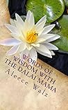 Words of Wisdom with The Dalai Mama: A Daily Journey Filled with Wit, Humor & Food for the Soul
