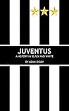 Juventus: A Histo...