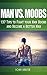 Man vs. Moobs: 150 Tips to Fight Your Man Boobs and Become a Better Man (B.A.M. Series (Be A Man) Book 1)