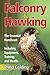 Falconry and Hawking: The E...