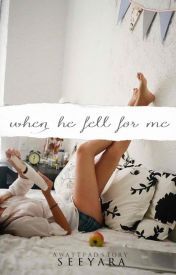When He Fell For Me