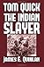 Tom Quick the Indian Slayer: and the Pioneers of Minisink and Wawarsink