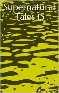 Supernatural Tales 15