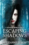 Escaping Shadows