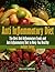 Anti Inflammatory Diet: The Best Anti Inflammatory Foods and Anti Inflammatory Diet to Keep You Healthy