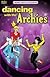 Dancing with the Archies