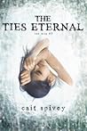 The Ties Eternal by C.M. Spivey