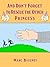 And Don't Forget to Rescue the Other Princess: A Humorous Fantasy Novel