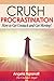 Crush Procrastination: How to Get Unstuck and Get Moving!