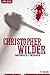 Christopher Wilder - Serial Killers Unauthorized & Uncensored by T.J. Carlson Christopher Wilder - Serial Killers Unauthorized & Uncensored by T.J. Carlson