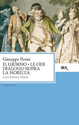 Il Giorno - Le Odi - Dialogo sopra la nobiltà (Kindle Edition)