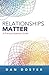 Relationships Matter: A Practical Business Guide