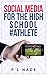 Social Media for the High School #Athlete