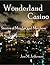 Wonderland Casino: Stories of Murder and Mayhem
