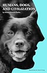 Humans, Dogs, and Civilization.
