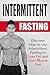 Intermittent Fasting by Jonathan Bukowski