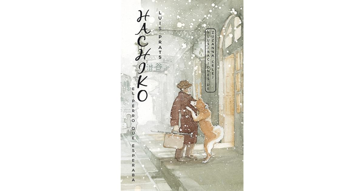 Hachiko. El perro que esperaba by Luis Prats