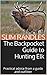 The Backpocket Guide to Hunting Elk by Slim Randles