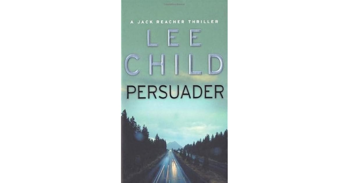 Persuader (Jack Reacher, 7) by Lee Child Persuader (Jack Reacher, 7) by Lee Child