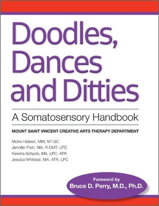 Doodles, Dances & Ditties: A Trauma-informed Somatosensory Handbook (Paperback)