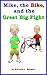 Mike, the Bike, and the Great Big Fight