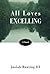 All Loves Excelling: A Novel