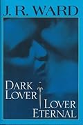 Dark Lover & Lover Eternal