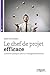 Le chef de projet efficace:...