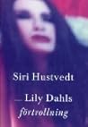 Lily Dahls förtro...